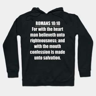 Romans 10:10 King James Version (KJV) Bible Verse Typography Hoodie